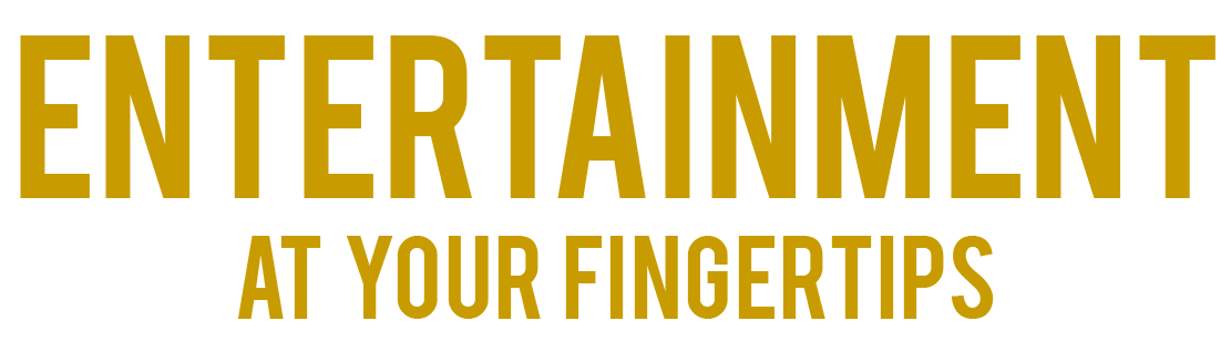 Entertainment at your fingers